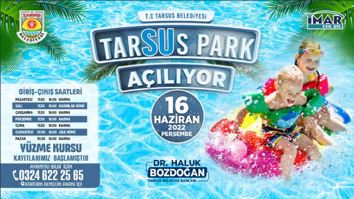 Tarsus Su Park 2022 Yaz Sezonu Alyor